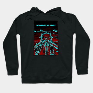 Fighter Jet In Thrust, We Trust P32 Hoodie